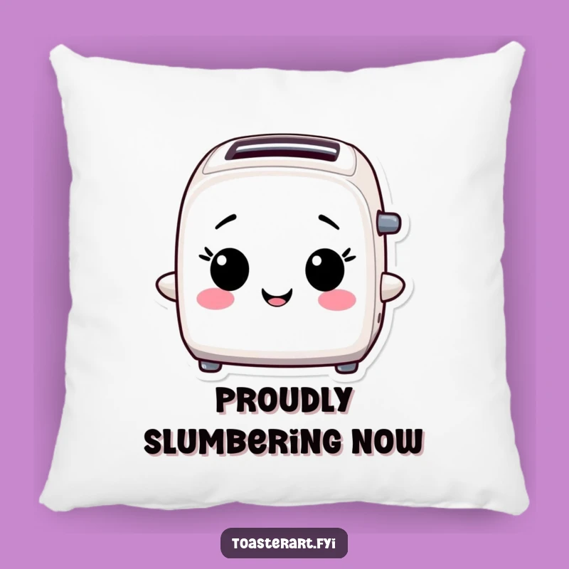 Cozy Funny Proud Toaster Pillow: Comforting Pride, Achiever Funny Gift