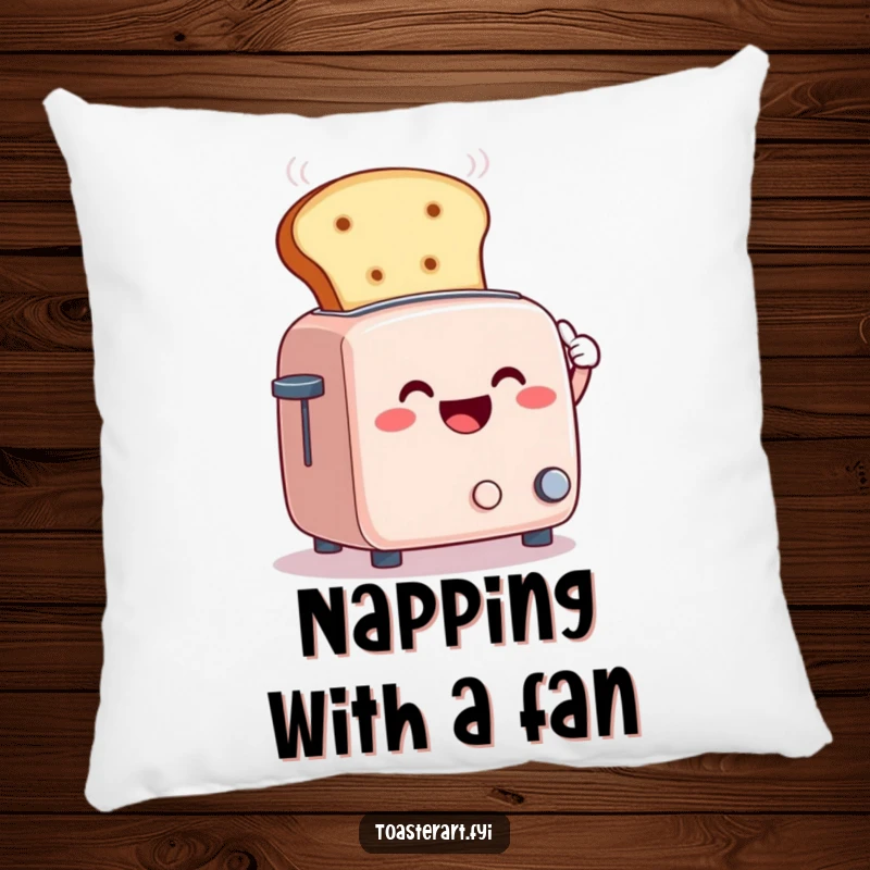 Funny pillow depicting a smiling toaster character fanning steam away with a giant bread slice, cozy and comedic relief.