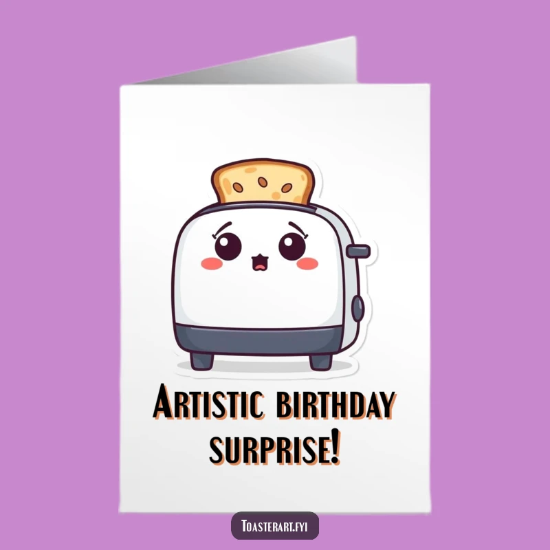 Free Printable Birthday Card: Toaster Art Toast Surprise - Unique Humor