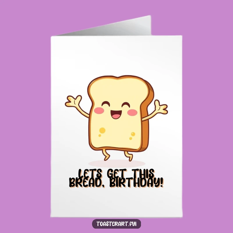 Free Printable Birthday Card: Dancing Toast Butter Fun, Hilarious Downloadable Gift