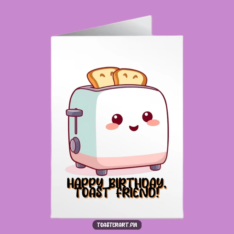 Free Printable Birthday Card: Funny Shapes Toast Toaster - Downloadable Gift