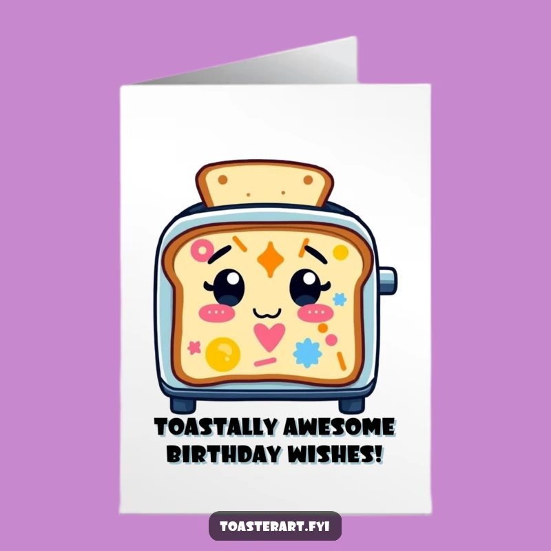 Free Printable Birthday Card Funny Toaster Art - Hilarious Downloadable Toast Gift