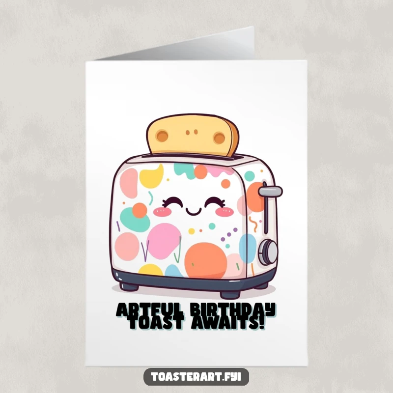 Funny Free Printable Birthday Card featuring a toaster decorated with abstract art, giggling with delight and birthday spirit.