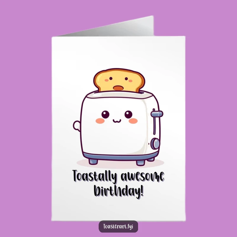 Free Printable Birthday Card: Playful Toaster Smile Toast - Funny Gift