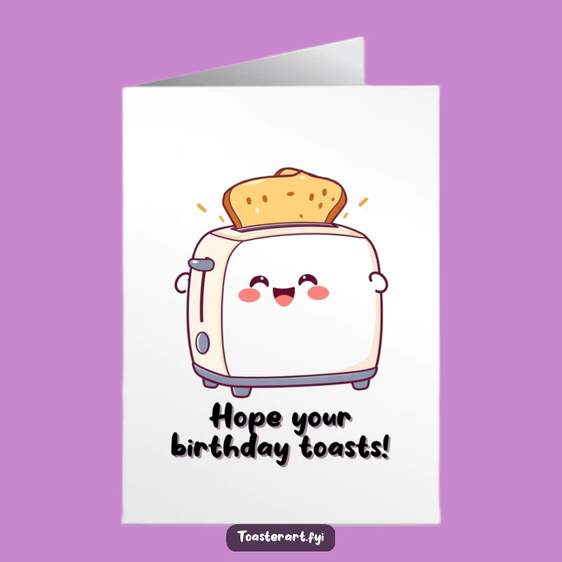 Free Printable Birthday Card: Toaster's Toast Triumph, Funny Hot Downloadable Gift!