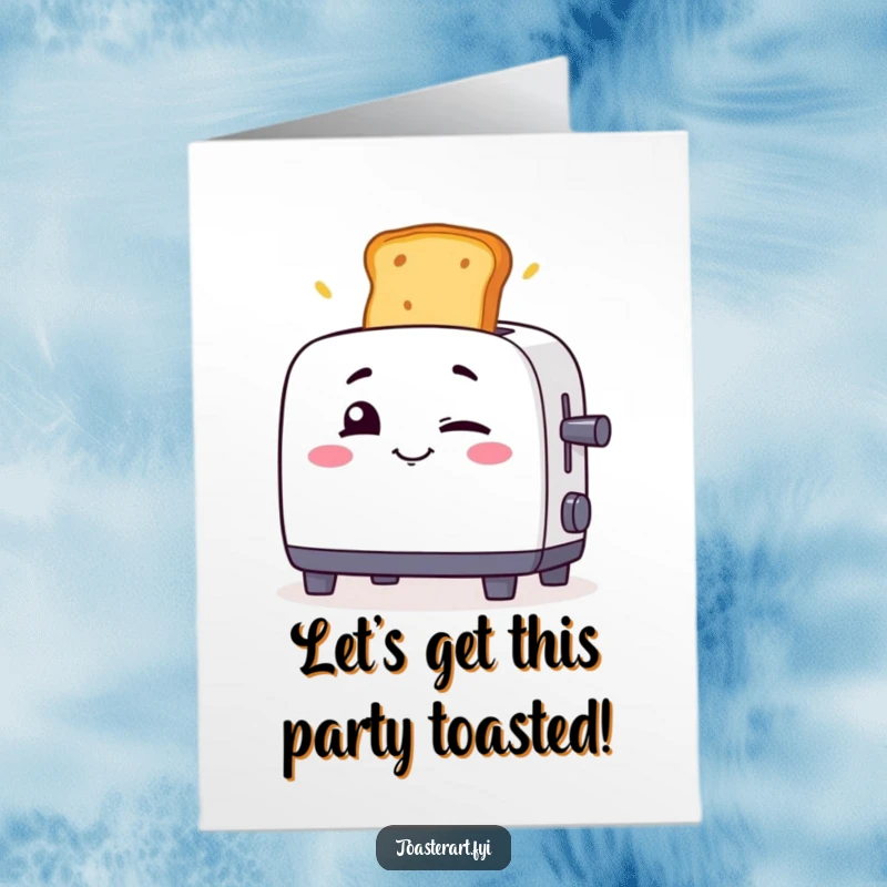 Funny Free Printable Birthday Card: A mischievous toaster winks as toast dramatically flies out, ready for a playful birthday surprise.