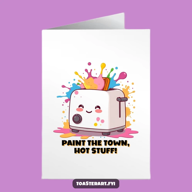 Free Printable Birthday Card: Paint Splatter Toaster - Funny Downloadable Gift