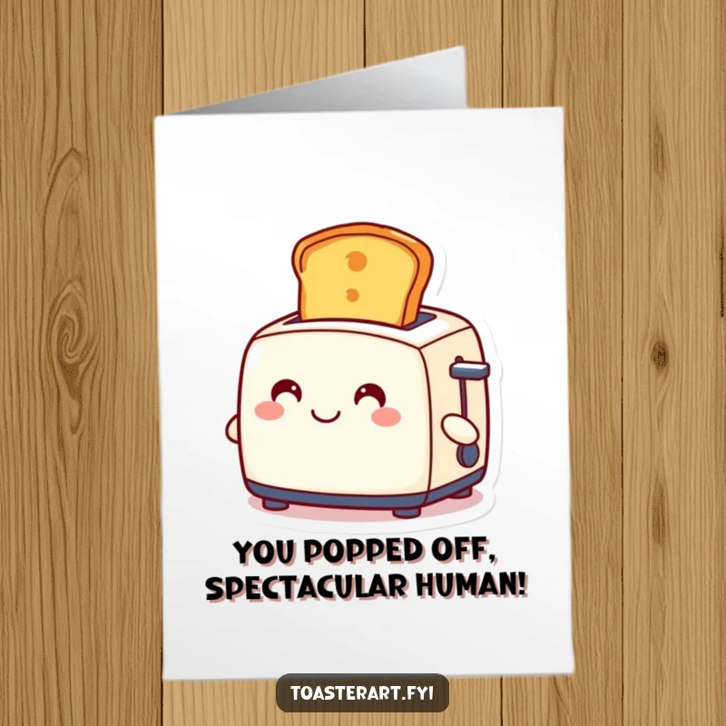 Funny free printable congratulations card with a happy toaster character ejecting a shiny golden slice of toast, signifying achievement.