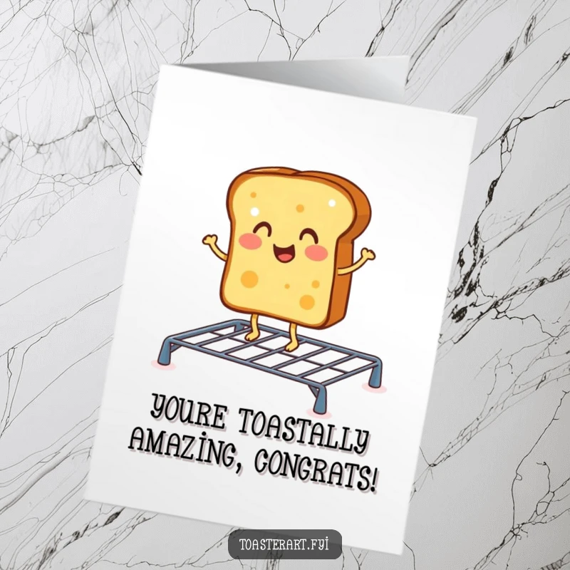 Funny Free Printable Congratulations Card: A cheerful toast character doing a little jig on a toasting rack, celebrating successful toastiness.