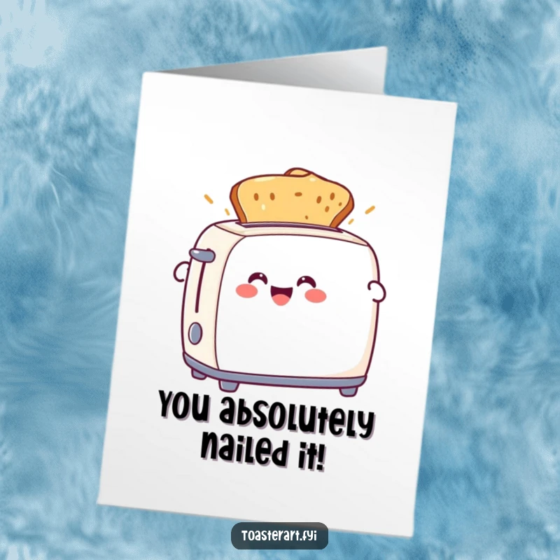 Funny Free Printable Congratulations Card: Delighted toaster character proudly ejects perfectly browned toast, signifying success.
