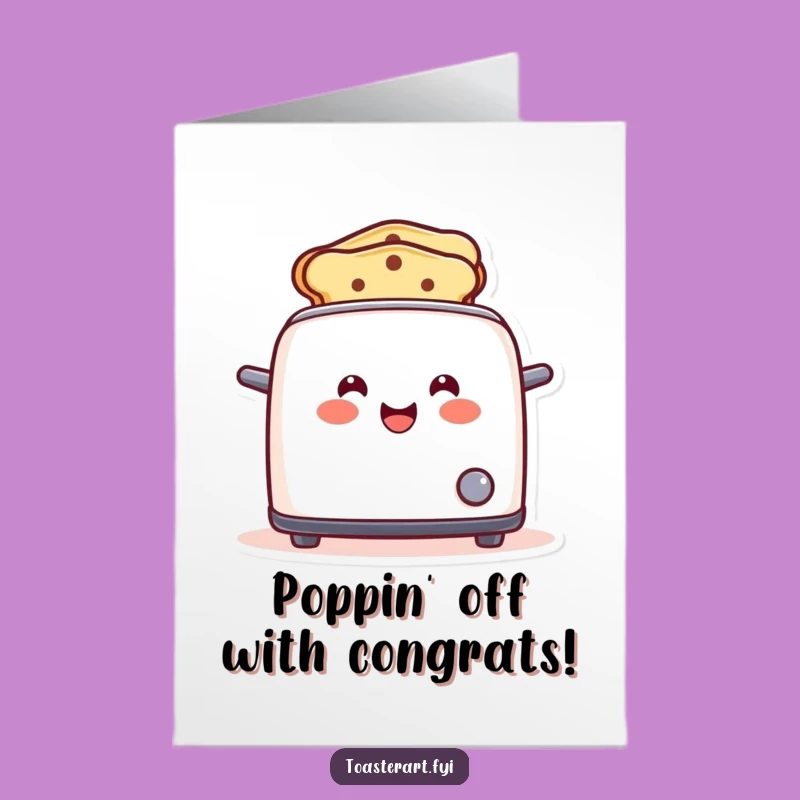 Free Printable Toaster Congratulations Card: Funny Smiles, Uplifting Downloadable for a Bright Success