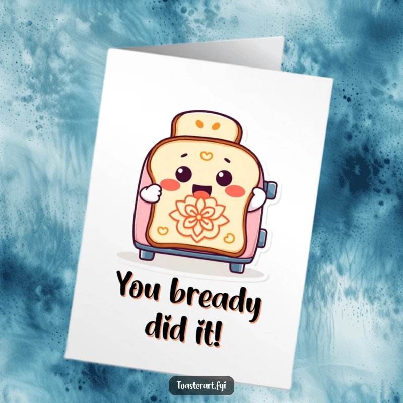 Funny Free Printable Congratulations Card: Cheerful toaster crafting intricate patterns on toast, celebrating achievements with artistic flair.
