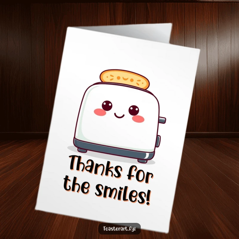 Funny Free Printable Thank You Card featuring a cheerful toaster making toast artfully into smiley faces, full of warmth.