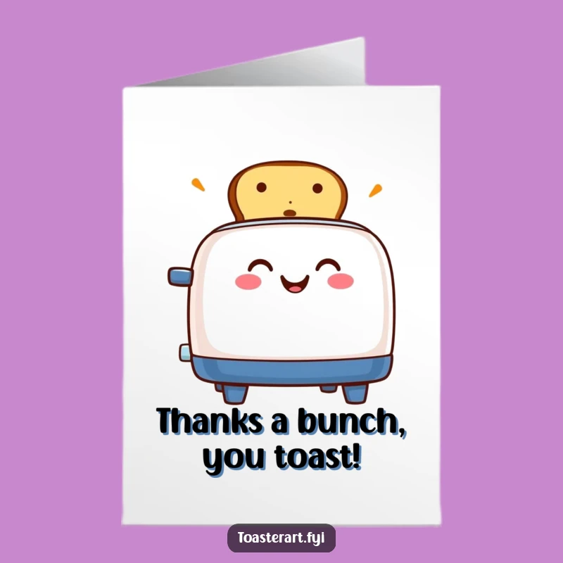 Free Printable Thank You Card: Excited Toaster's Gratitude Humorous Downloadable Gift