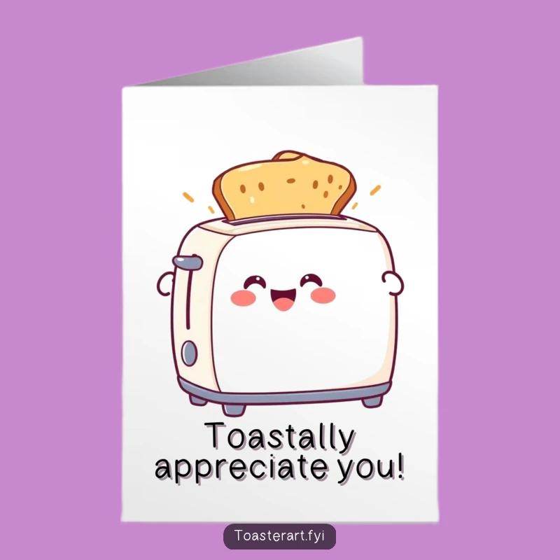Free Printable Thank You Card: Toaster's Gratitude Toast, Funny Thanks Downloadable!
