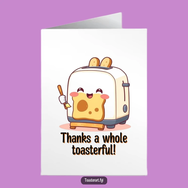 Free Printable Thank You Card: Funny Toaster's Toast Art, Downloadable Gift