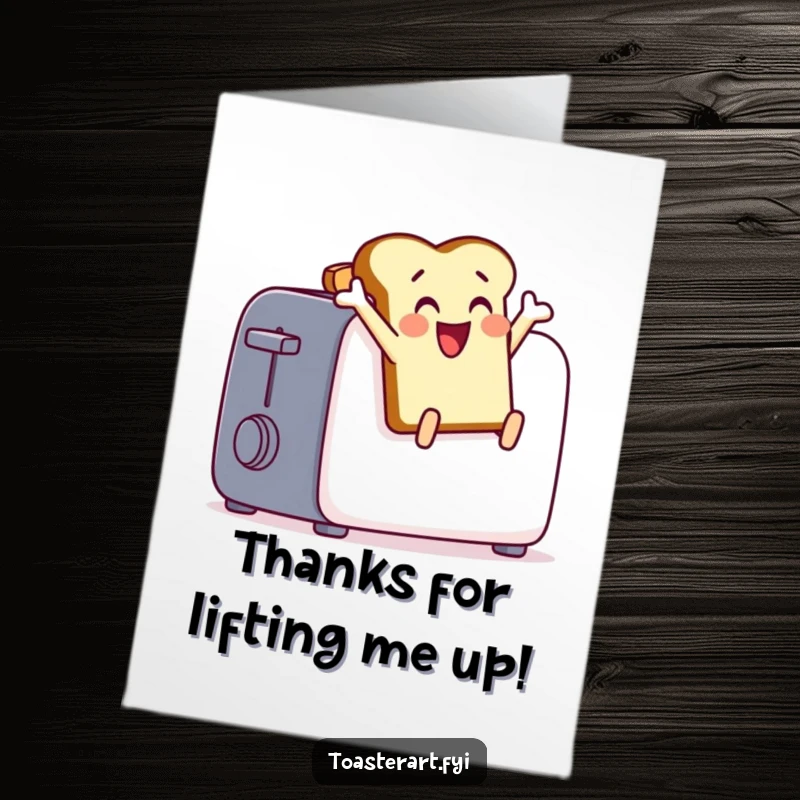 Funny Free Printable Thank You Card: A delighted toast character does a joyful leap from a toaster, expressing enthusiastic thanks.