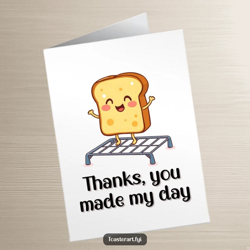 Funny Free Printable Thank You Card: A cheerful toast character doing a little jig on a toasting rack, sending warm thanks.
