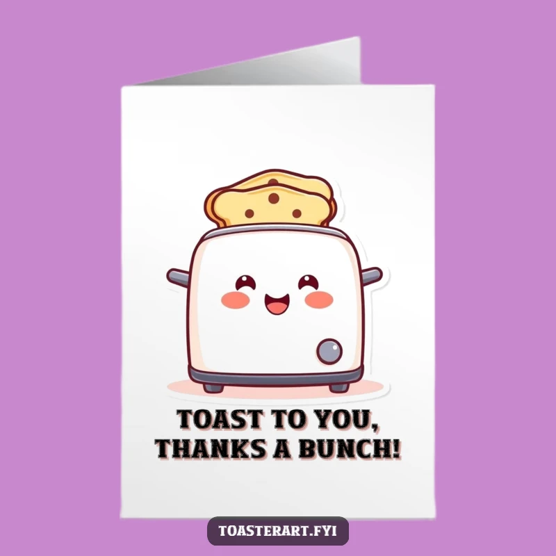Free Printable Toaster Thank You Card: Funny Smiles, Grateful Downloadable for a Cheerful Thank You